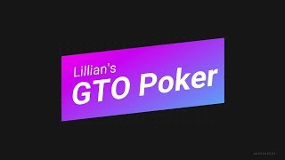 Lillians GTO Poker Turn Analysis [upl. by Yrok]