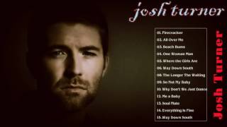 Josh Turner Greatest Hits  The Best Of Josh Turner Full Album [upl. by Riay519]