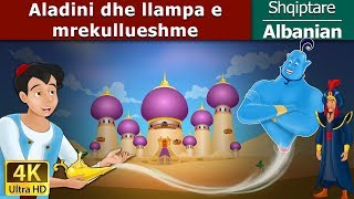 Aladini dhe llampa e mrekullueshme  Aladdin and The Magic Lamp in Albanian  AlbanianFairyTales [upl. by Vilhelmina]