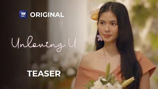 Unloving U Teaser  Streaming Soon on iWantTFC [upl. by Ecinwahs]