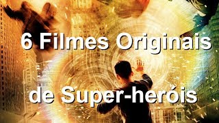 6 Filmes Originais de SuperHeróis [upl. by Ihsorih725]