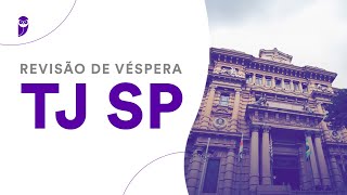 Revisão de Véspera TJ SP Escrevente  Interior [upl. by Iuq]