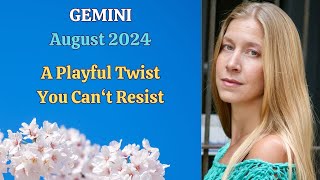 Gemini August 2024 A PLAYFUL TWIST YOU CANT RESIST Astrology Horoscope Forecast [upl. by Noneek]