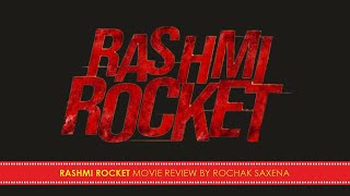 RASHMI ROCKET MOVIE REVIEW BY ROCHAK SAXENA [upl. by Thomasin259]