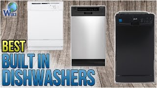 8 Best Built In Dishwashers 2018 [upl. by Neeloc837]