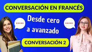 APRENDER FRANCÉS DESDE CERO  CONVERSACIÓN en francés paso a paso desde cero a avanzado  Curso 33 [upl. by English]