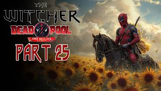 The Witcher 3 NextGen  The Deadpool Playthrough Pt25 [upl. by Hunter181]