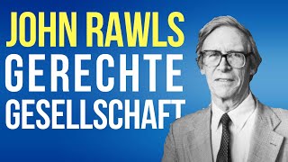 Was ist eine gerechte Gesellschaft  John Rawls Eine Theorie der Gerechtigkeit Philosophie [upl. by Sallad912]