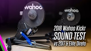 2018 Wahoo Kickr Sound Comparison VS 2017 Kickr and Elite Direto [upl. by Ellennahc]