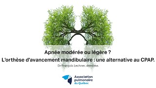 Apnée modérée ou légère  Lorthèse davancement mandibulaire  une alternative au CPAP [upl. by Schwinn]