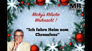 Mickys Kölsche Weihnacht  ICH FAHRE HEIM ZOM CHRESSFESS [upl. by Marchak810]