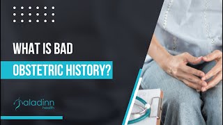 What Is Bad Obstetric History [upl. by Khajeh503]