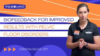 Biofeedback for Improved Results With Pelvic Floor Disorders [upl. by Llerrud]