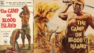 The Camp On Blood Island I British World War II Film 1958 I André MorellCarl Möhner [upl. by Derwon]