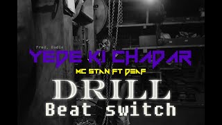 Yede ki chadar Drill Remix with Beat switch  Prod Badie  Quality Music [upl. by Ayotahs498]