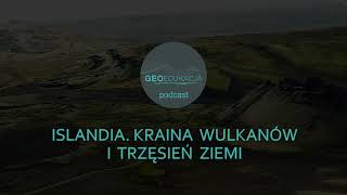 Islandia Kraina wulkanów i trzęsień ziemi klasa 6 SP  podcast geograficzny [upl. by Giffard]