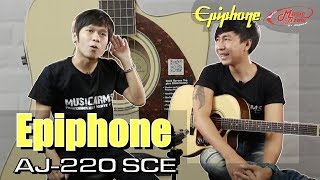 Epiphone AJ220SCE l กีต้าร์โปร่งเสียงดีฟังชั่นครบราคาถูก [upl. by Arobed]