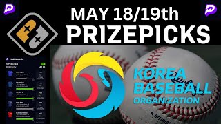 Prize Picks KBO Props May 1819th [upl. by Ennasor]