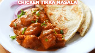 The Perfect Chicken Tikka Masala Recipe [upl. by Kcerb]