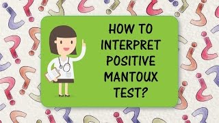 Diagnostic Dilemmas In TB 1  How To Interpret Positive Mantoux Test [upl. by Nguyen]