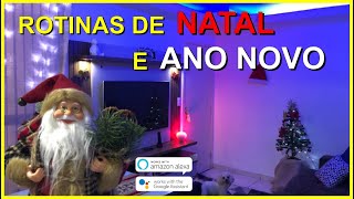 Rotinas Alexa e Google  Como automatizar sua casa no Natal e Ano Novo [upl. by Ok]