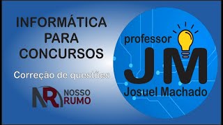 Informática para concursos  Correção de mais uma prova da banca NOSSO RUMO [upl. by Onibas411]