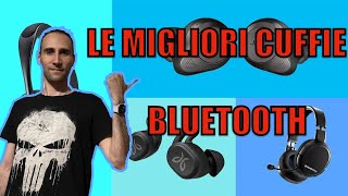 Le Migliori Cuffie Bluetooth  Ecco Come Scegliere i Tuoi Auricolari [upl. by Eseilanna]