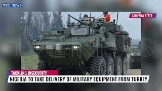 Nigeria To Take Delivery Of Military Equipment From Turkey  Matawalle [upl. by Ledah]