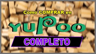 Como COMPRAR en Yupoo COMPLETO  Envíos proveedores pagos dudas… [upl. by Kristin95]