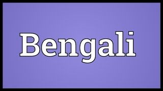 Bengali Meaning [upl. by Tabatha797]