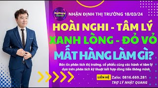 🔥🔥 CỔ PHIẾU HÔM NAY  NHẬN ĐỊNH THỊ TRƯỜNG 1803 CÀNG HOÀI NGHI CÀNG TÂM LÝ CỔ PHIẾU CÀNG TĂNG 🍀🍀 [upl. by Janeva41]