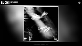 LUCKI  Leave Her Official Audio [upl. by Fox]