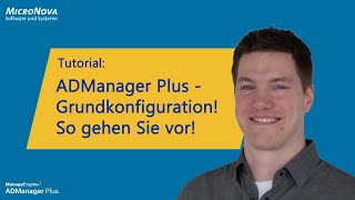 ADManager Plus  Grundkonfiguration [upl. by Mutz607]