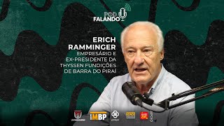 PODFalando96  ERICH RAMMINGER Empresário e ExPresidente da Thyssen Fundições de Barra do Piraí [upl. by Alec289]