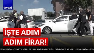 Adil Öksüzün nasıl firar ettiği ortaya çıktı [upl. by Erlinna]