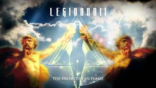 Legionarii  The Promethean Flame Atlantis [upl. by Aldric]