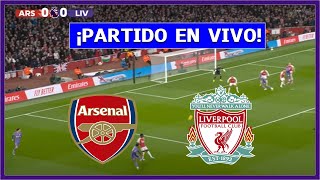 🔴 ARSENAL vs LIVERPOOL EN DIRECTO ⚽ JUEGA LUCHO DIAZ  PREMIER LEAGUE  LA SECTA DEPORTIVA [upl. by Cordelie925]