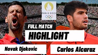 Novak Djokovic vs Carlos Alcaraz FullMatch Highlights – Olympic Men Tennis 2024 France [upl. by Nifares]