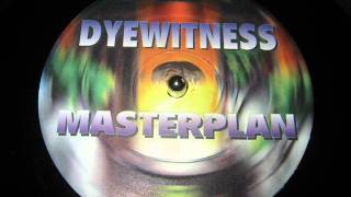 DYEWITNESSMASTERPLAN LIVE VERSION [upl. by Mitchell]