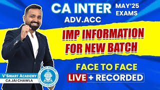 Important Information for New Batch  Advanced Accounts  CA Inter May25 Vsmart Academy [upl. by Kaufmann]