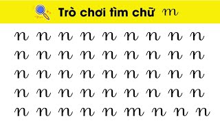 Trò Chơi Tìm Chữ Cái Viết Thường N M Giúp bé ghi nhớ chữ cái dễ dàng nhất Nguyễn Thị Lan Anh [upl. by Rogergcam609]