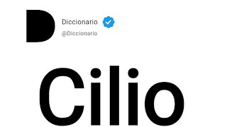 Cilio Significado En Español [upl. by Denbrook823]