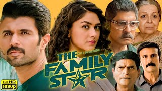 The Family Star Full Movie In Hindi Dubbed  Vijay Deverakonda Mrunal Thakur Reviews amp Facts [upl. by Ahtel527]