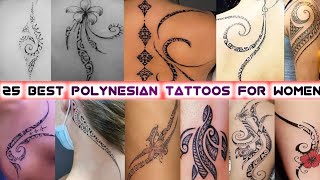 Top 25 Polynesian Tattoos For Women Polynesian TattoosIncredible Polynesian Tattoo Ideas for Women [upl. by Ecidnacal]