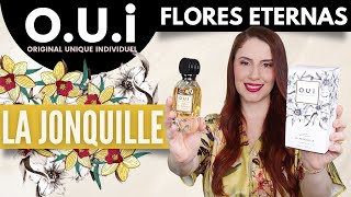 LA JONQUILLE COLEÇÃO FLORES ETERNAS OUi  FLORAL DOCE MARCANTE E SENSUAL  RESENHA COMPLETA [upl. by Pascal]