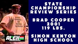 State Wrestling Championship match review w Brad Cooper Simon Kenton 2001 119 lbs [upl. by Treborsemaj]