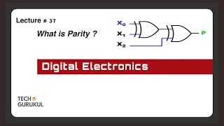 9 Parity  Error Detection  Digital Electronics  TECH GURUKUL [upl. by Terrene]