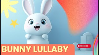 Bunnys Dream  Child Sleep Lullaby  Kids Lullaby Lullabies for Babys Bedtime Baby Sleep Music [upl. by Adnawat]