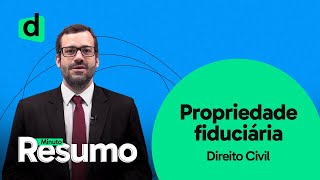 O QUE É PROPRIEDADE FIDUCIÁRIA  MINUTO RESUMO  DESCOMPLICA CONCURSOS [upl. by Lenno]