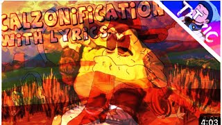 Calzonification remixlyrics [upl. by Aysa]